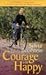 The Courage to Be Happy by Sylvia Boorstein