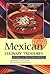 Mexican Culinary Treasures: Recipes From Maria Elena's Kitchen
