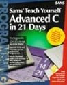 Sams' Teach Yourself Advanced C in 21 Days