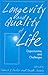 Longevity and Quality of Life: Opportunities and Challenges