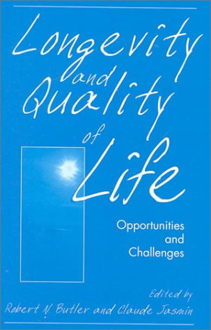 Longevity and Quality of Life: Opportunities and Challenges (Hardcover)