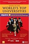 Guide to the World's Top Universities: Exclusively featuring the complete THES / QS World University Rankings