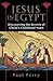 Jesus in Egypt by Paul Perry