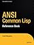 The ANSI Common Lisp Reference Book
