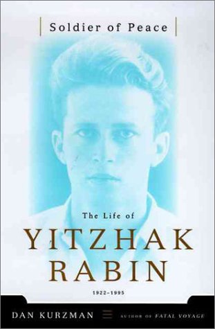 Soldier of Peace: The Life of Yitzhak Rabin (Hardcover)
