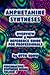 Amphetamine Syntheses Overview & Reference Guide for Professionals