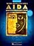 Aida: Piano/Vocal Highlights