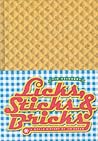 Licks, Sticks and Bricks: A World History of Ice cream Licks, Sticks and Bricks: A World History of Ice cream