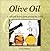 Olive Oil: A Cultural History from Around the World (Astonishing Facts About . . . Series)