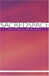 Sacred Space: The Prayer Book 2007