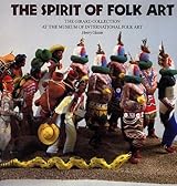 Spirit of Folk Art by Henry Glassie | Goodreads