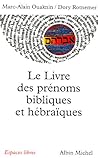 Livre Des Prenoms Bibliques Et Hebraiques (Le) (Espaces Libres) by Marc-Alain Ouaknin
