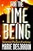 For the Time Being: A Science Fiction Fantasy