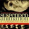 Suspended Animation: Six Essays on the Preservation of Bodily Parts