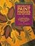 Decorative Paint Finishes for the Home: "A Complete Guide to Decorative Paint Finishes for Interiors, Furniture and Acce ssories" (Watson-Guptill Crafts)