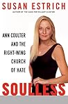 Soulless: Ann Coulter and the Right-Wing Church of Hate Soulless: Ann Coulter and the Right-Wing Church of Hate