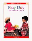 Play Day: The Sound of Long A (Wonder Books)