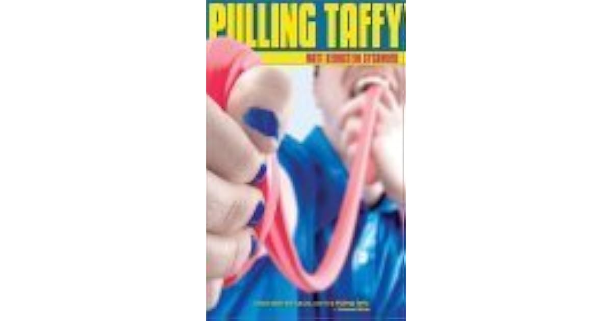 Pulling Taffy by Mattilda Bernstein Sycamore