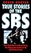 True Stories of the Sbs by Robin Hunter