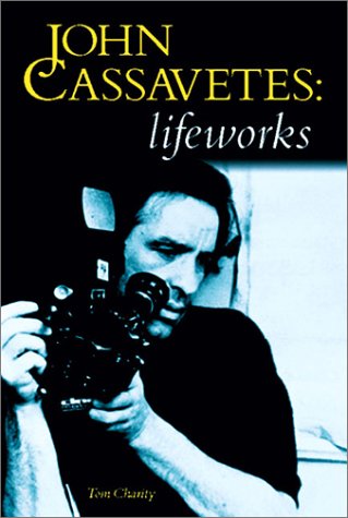 John Cassavetes: Lifeworks (Paperback)