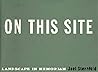 On This Site: Landscape in Memoriam On This Site: Landscape in Memoriam