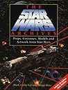 The " Star Wars" Archives: Props, Costumes, Models and Artworks from "Star Wars" (Star Wars)