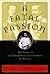 A Fatal Passion: The Story of the Uncrowned Last Empress of Russia
