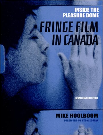Inside the Pleasure Dome: Fringe Film in Canada (Paperback)