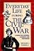 Everyday Life During The Civil War by Michael J. Varhola