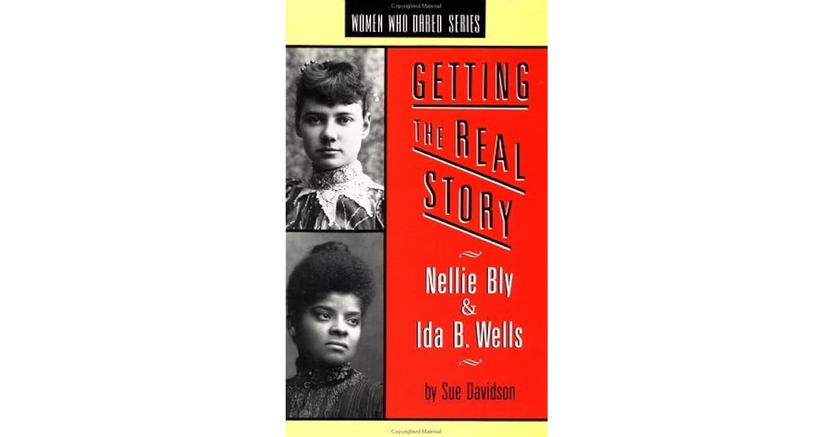 激安ブランド Getting The Real Story Nellie Bly And Ida B Wells その他 Www Centrimasters It