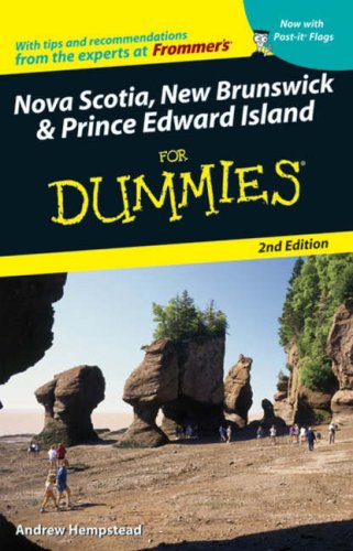 Nova Scotia, New Brunswick & Prince Edward Island For Dummies (Dummies Travel)