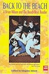 Back to the Beach: A Brian Wilson and the Beach Boys Reader