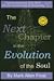 The Next Chapter in the Evolution of the Soul
