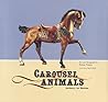 Carousel Animals: Artistry in Motion Carousel Animals: Artistry in Motion
