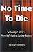 No Time to Die: Surviving Cancer and America's Failing Justice System
