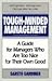 Tough-Minded Management: A Guide for Managers Who Are Too Nice for Their Own Good