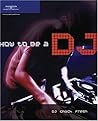 How to Be a DJ