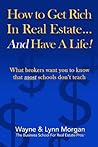 How To Get Rich In Real Estate.and Have A Life!