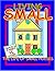 Living SMALL: The Life of Small Houses