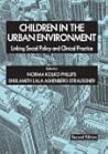 Children in the Urban Environment: Linking Social Policy And Clinical Practice