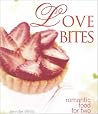 Love Bites: Romantic Food for Two Love Bites: Romantic Food for Two