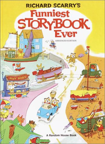 Richard Scarry's Funniest Storybook Ever! (Hardcover)