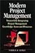 Modern Project Management : Successfully Integrating Project Management Knowledge Areas and Processes
