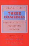 Three Comedies: "Miles Gloriosus," "Pseudolus," "Rudens" (Masters of Latin Literature)