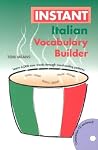 Instant Italian Vocabulary Builder: Bilingual (Hippocrene Instant Vocabulary Builder) (English and Italian Edition) Instant Italian Vocabulary Builder: Bilingual (Hippocrene Instant Vocabulary Builder) (English and Italian Edition)