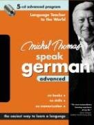 Michel Thomas Speak German Advanced: 5-CD Advanced Program (Michel Thomas Series)