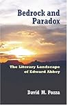 Bedrock and Paradox: The Literary Landscape of Edward Abbey