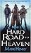 Hard Road To Heaven