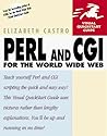 Perl & CGI for the World Wide Web: Visual Quick- Start Guide