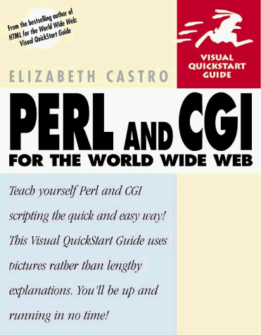 Perl & CGI for the World Wide Web: Visual Quick- Start Guide (Paperback)